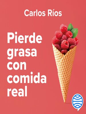 cover image of Pierde grasa con comida real